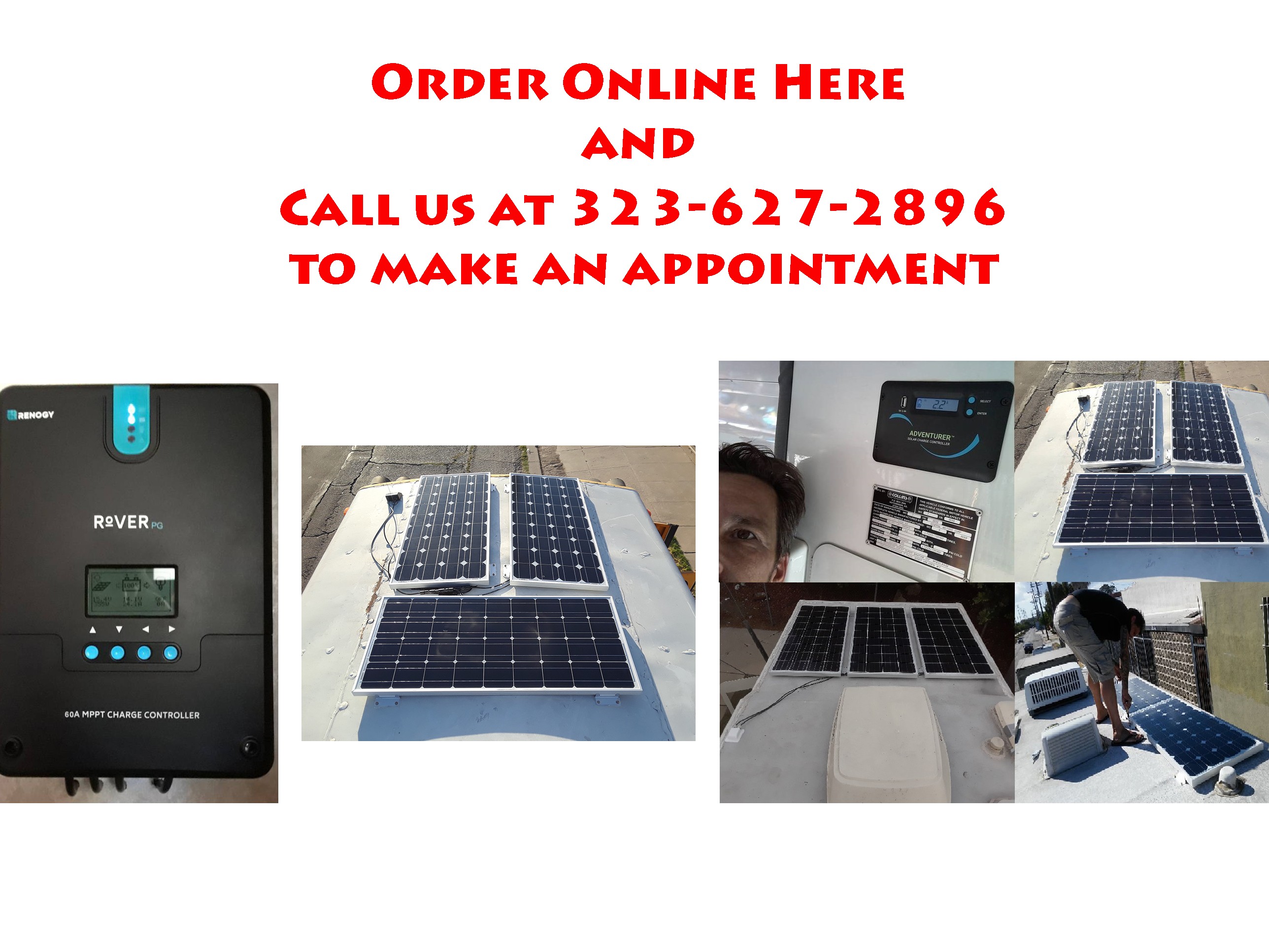 Order Online Here and Call 323-627-2896 to make an appointment for a Mobile Solar Installation!!